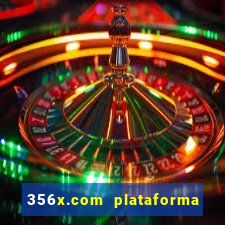 356x.com plataforma de jogos